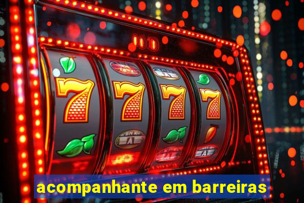 acompanhante em barreiras